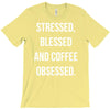 stressed, blessed and coffee obsessed T-Shirt