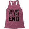 outlaws to the end 3 Racerback Tank