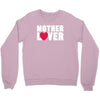 mother lover Crewneck Sweatshirt
