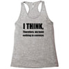 i think funny t shirt humor geek humor smart tee s 3xl Racerback Tank