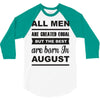 all men are created equal august 3/4 Sleeve Shirt