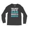 the best kind of dad raises a nurse Long Sleeve Shirts