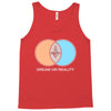 dream or reality Tank Top