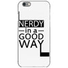 nerdy in a good way iPhone 6/6s Case