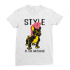 style is the message Ladies Fitted T-Shirt