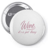 wine It' s A Girl Thing Pin-back button