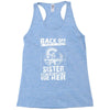 Back Of I Have A Crazy Sister Racerback Tank