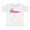 romance in the world Toddler T-shirt