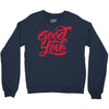 good love Crewneck Sweatshirt