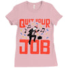 quit your job! Ladies Fitted T-Shirt