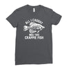 all i caught was this crappie fish Ladies Fitted T-Shirt
