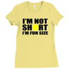 i'm not short, i'm fun size Ladies Fitted T-Shirt
