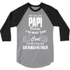 I'm Called Papi Because  I'm Way Too Cool To Be Called Grandfather 3/4 Sleeve Shirt