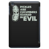 pickles are cucumbers soaked in evil iPad Mini