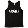 lucky exam Tank Top