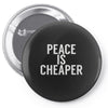 peace is cheaper awesome (2) Pin-back button