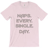 naps every day girls T-Shirt