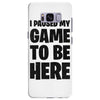 i paused my game to be here Samsung Galaxy S8 Plus Case