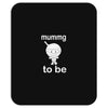 mummy to be Mousepad