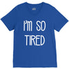 i'm so tired V-Neck Tee