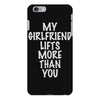 my girlfriend lifts more than you iPhone 6 Plus/6S Plus Case