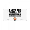 smell of christmas in the morning License Plate