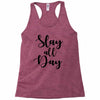 slay all day Racerback Tank