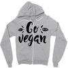 go vegan 2 Zipper Hoodie