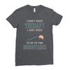I Don't Need Therapy I Just Need To Go To The Mountains Ladies Fitted T-Shirt