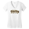 dont let gravity get you down for science geeks Women's V-Neck T-Shirt