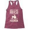 the 8th day god made farmers Racerback Tank