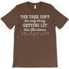 the tree isn't the only getting lit this christmas T-Shirt