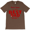 best dad ever T-Shirt