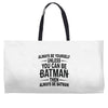 always be batman Weekender Totes