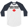 Make Canada Great Again 3/4 Sleeve Shirt