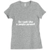 do i look like a people person Ladies Fitted T-Shirt