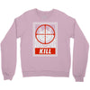 kill Crewneck Sweatshirt