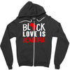 black love is beautiful Zipper Hoodie