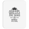 queens are born in april (2) Mousepad