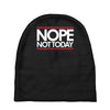 nope not today best trending Baby Beanies