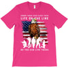 Honor Those Who Place Their Life On The Line T-Shirt