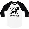 i'm not cat 3/4 Sleeve Shirt