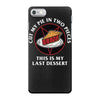 last dessert iPhone 7 Case