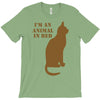 im an animal in bed T-Shirt