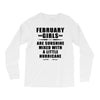 February Girls Are Sunshine Mixed With A Little Hurricane Long Sleeve Shirts