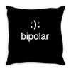 bipolar (2) Throw Pillow