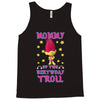 birthday troll mommy Tank Top