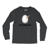 is it Unicorn Long Sleeve Shirts