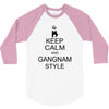 keep calm and gangnam style black t shirt 3/4 Sleeve Shirt
