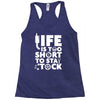 life too short to stay stocked Racerback Tank